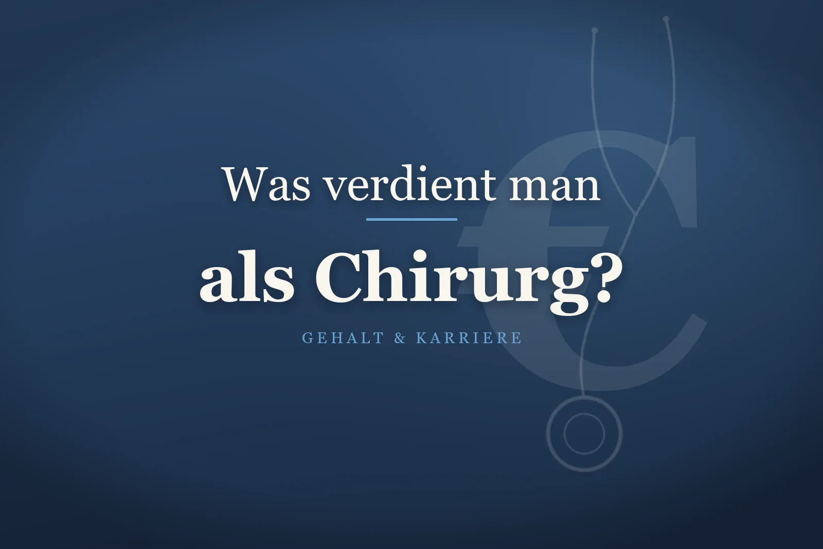 Gehalts-Ratgeber: Was verdient man als Chirurg?